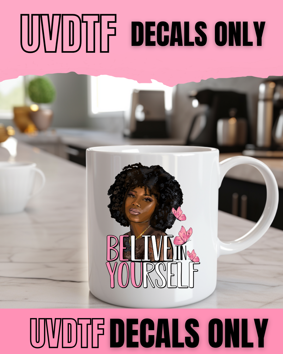 Believe in Yourself UVDTF Decal – 💕Limited – No Restock 💕