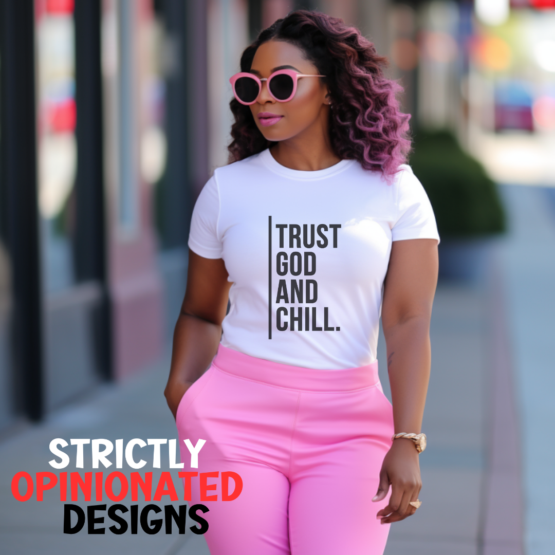 Trust God and Chill Screen Print SOTT9