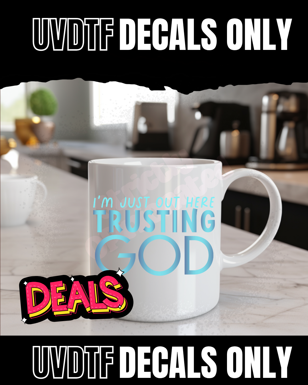“I’m Just Out Here Trusting God” UV DTF Decal | Only $0.50 Each!