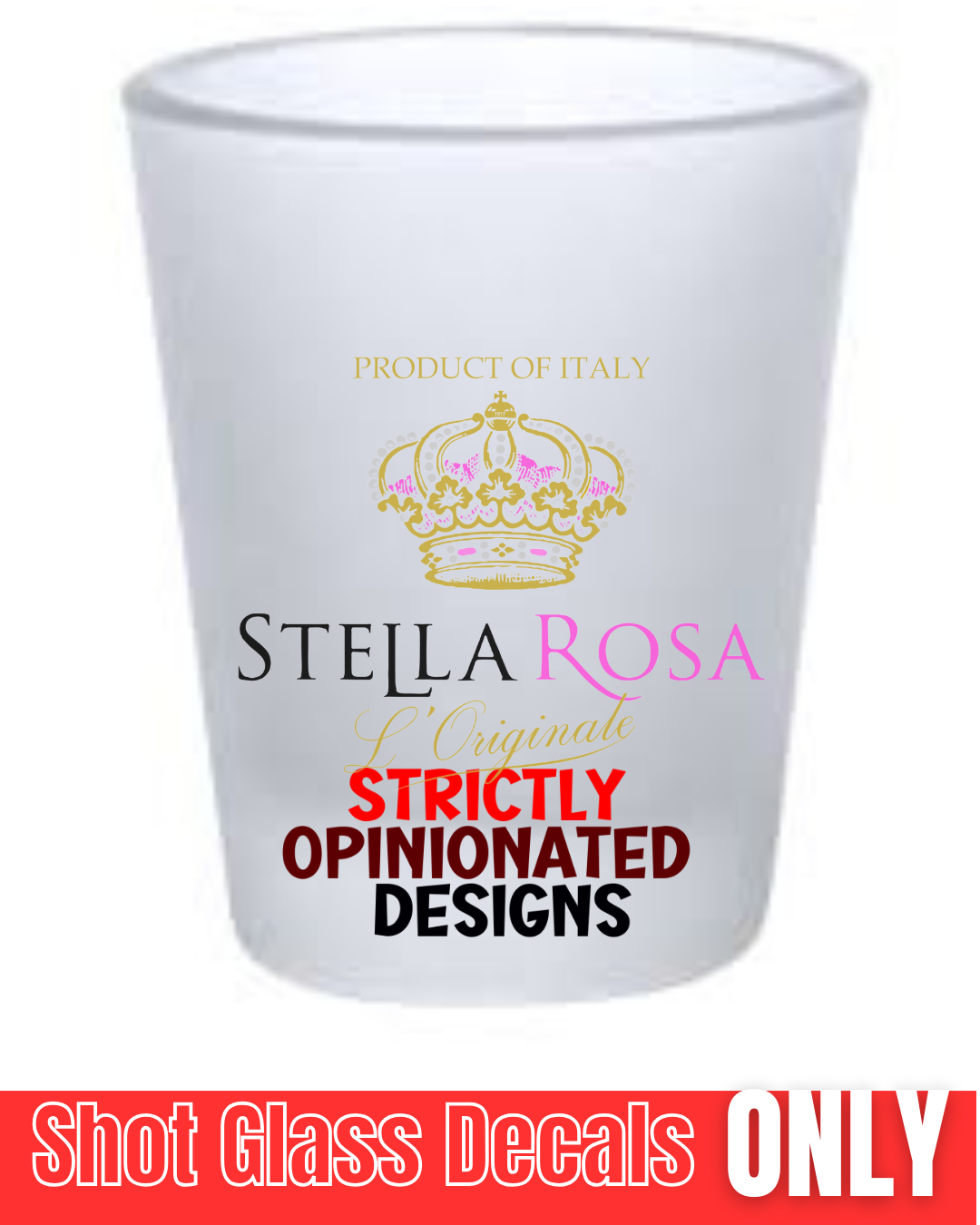 Stella Rosa Novelty Shot Glass Uv DTF Decal