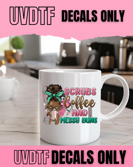 Scrubs, Coffee & Messy Buns UVDTF Decal Pack