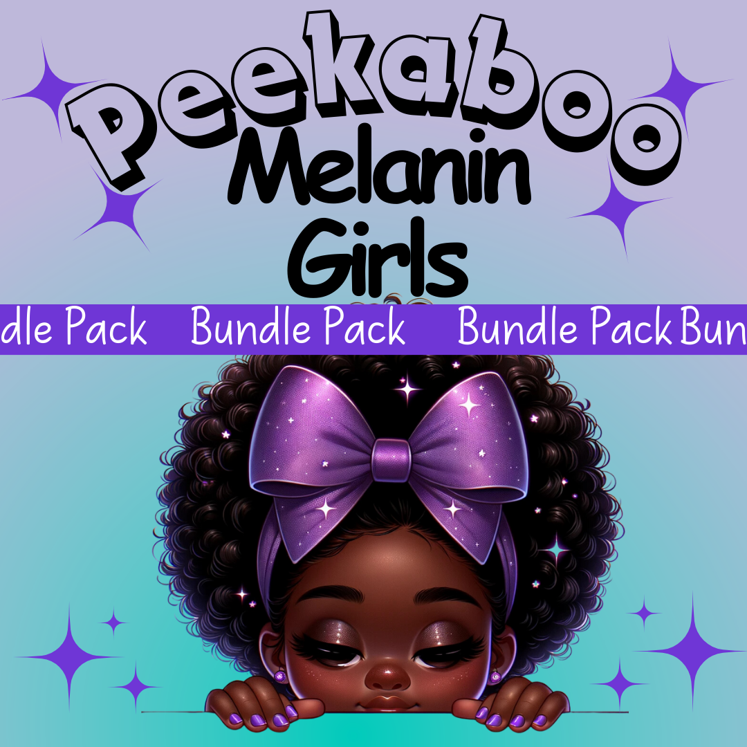 Peekaboo Melanin Girls Digital Download Bundle