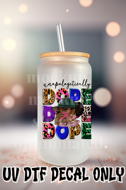 unapologetically DOPE DOPE DOPE NY Pink UVDTF DECAL SOD 222