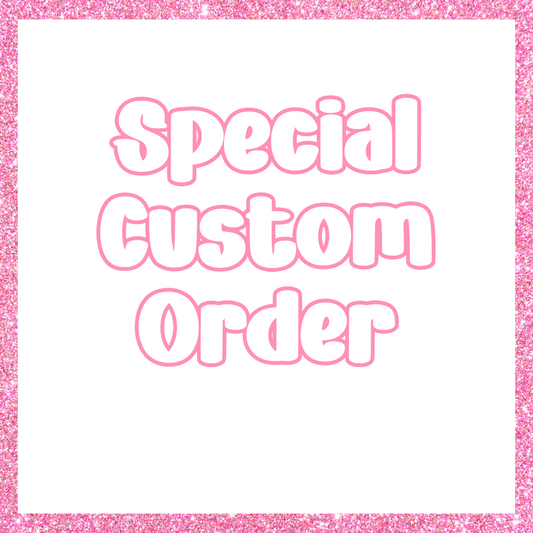 Special Custom Order *** Do not use unless we spoke*****