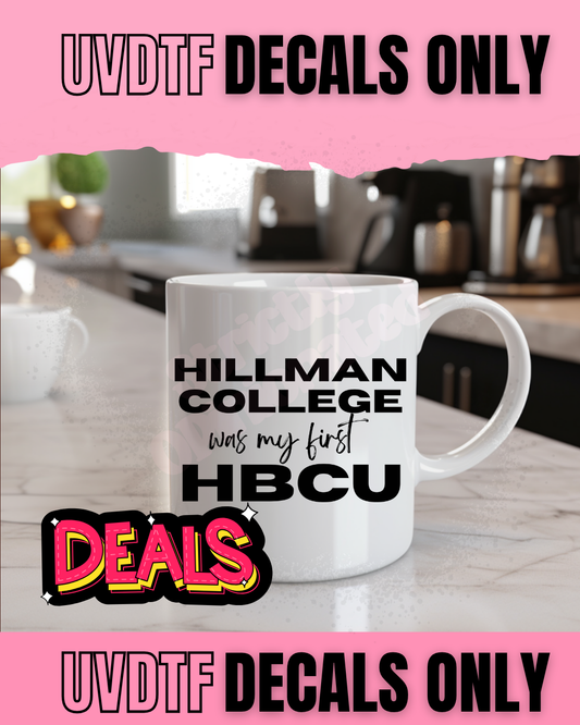 Hillman College Was My First HBCU” UV DTF Decal – 10-Pack | Classic Black Excellence Vibes