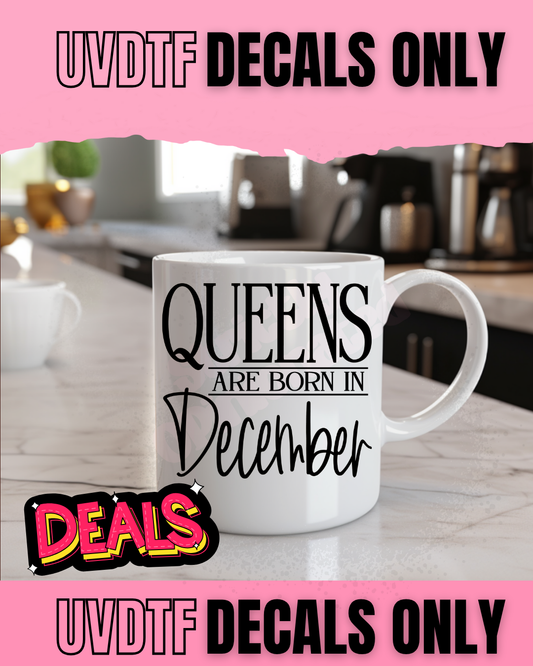 Queens Are Born in December” UV DTF Decal – 5-Pack | Birthday Season Vibes | $4